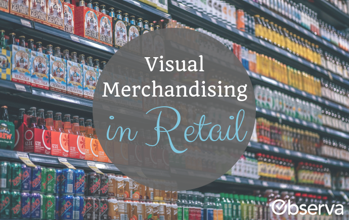 Visual Merchandising in Retail - Observa